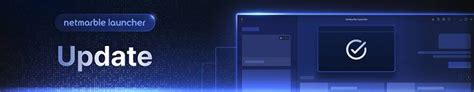Netmarble Launcher v1.1.0 Update Announcement .